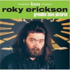 Roky Erickson : Gremlins Have Pictures